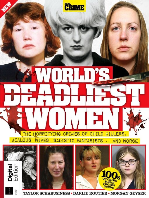 Title details for Real Crime: World's Deadliest Women, 2nd Ed by Future Publishing Ltd - Available